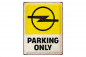 Preview: Blechschild "Opel Parking Only" - 40 x 30cm